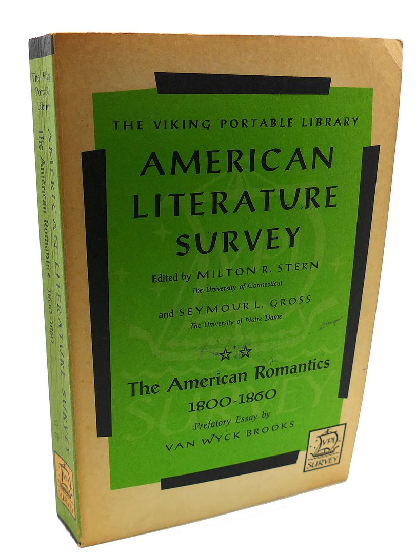 MILTON R. STERN   , SEYMOUR L. GROSS - American Literature Survey, the American Romantics, 1800 - 1860