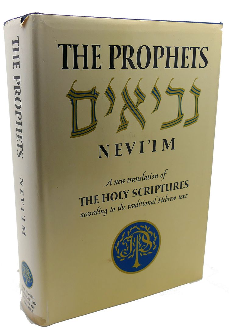  - The Prophets Nevi'IM : A New Translation of the Holy Scriptures According to the Masoretic Text, Second Section