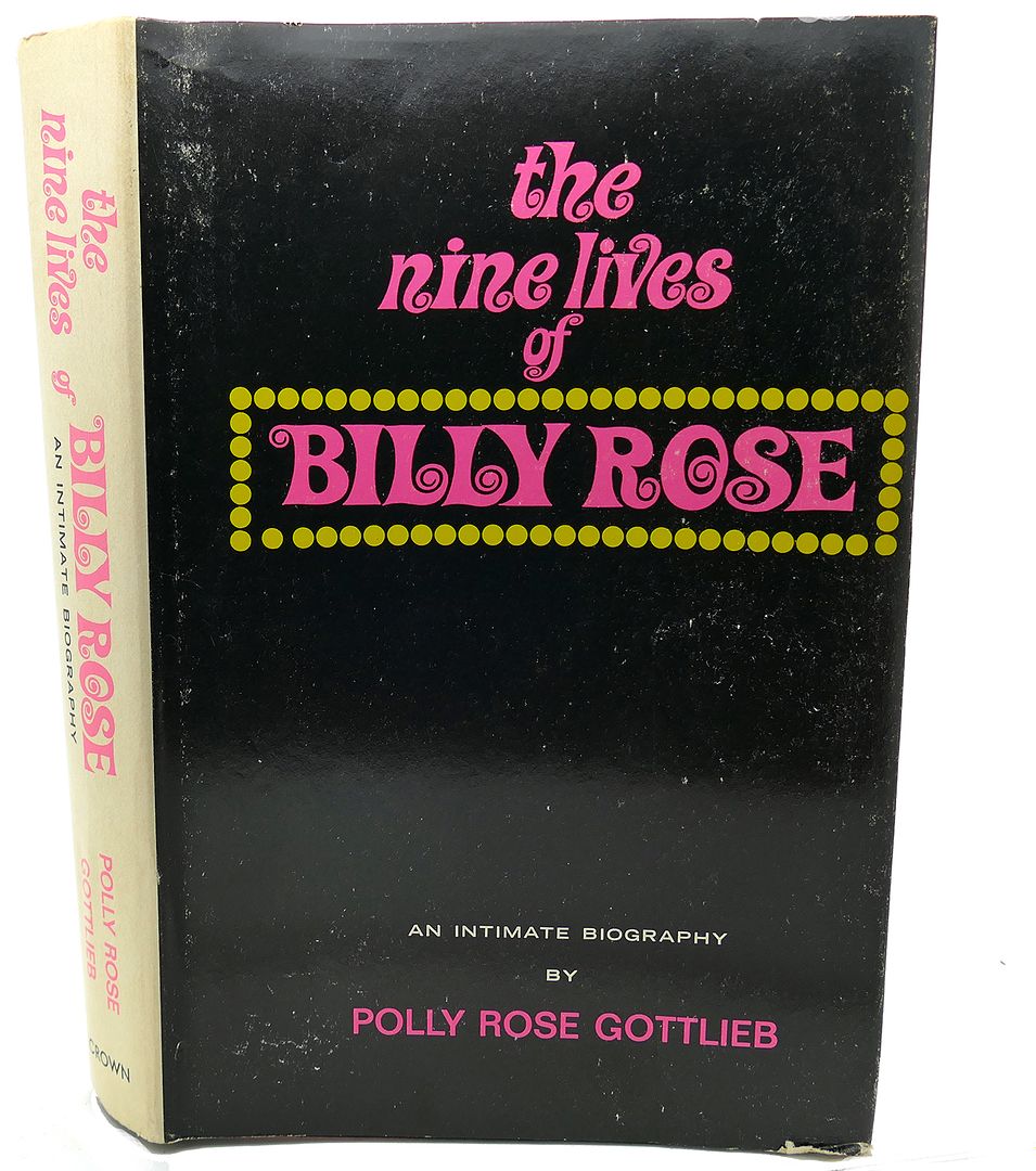 POLLY ROSE GOTTLIEB - The Nine Lives of Billy Rose