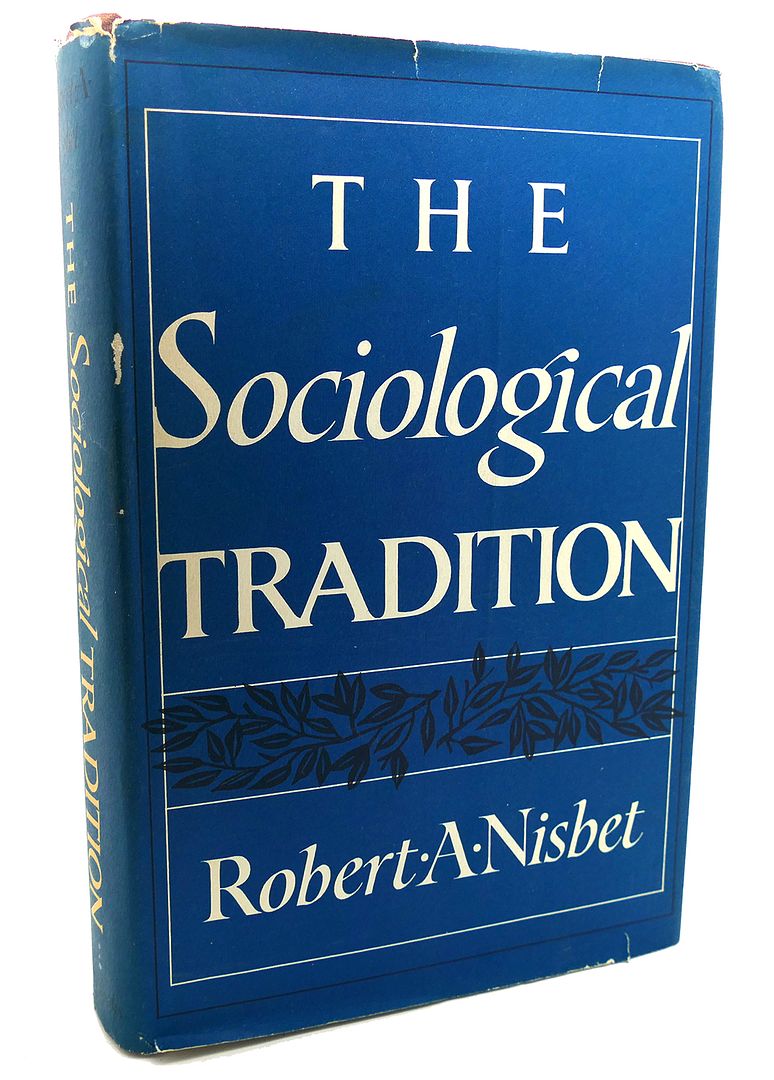 ROBERT A. NISBET - The Sociological Tradition