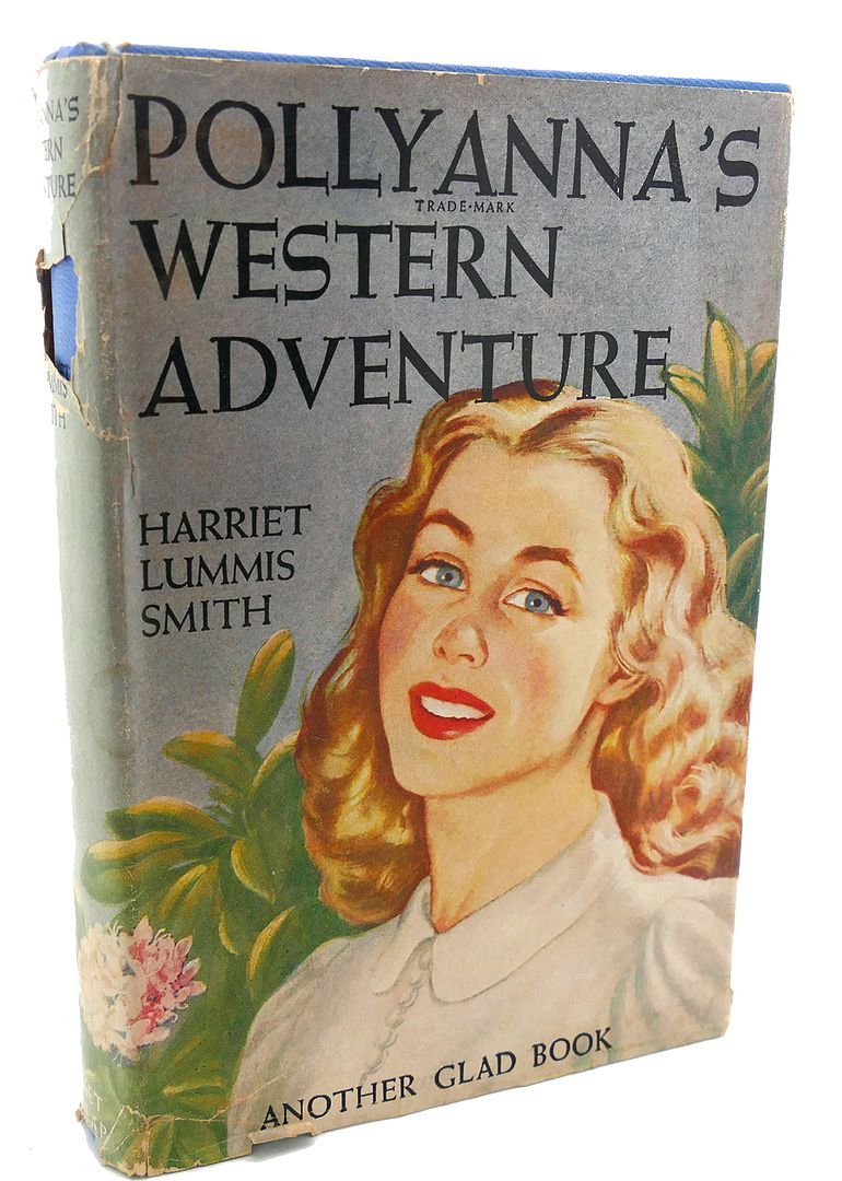 HARRIET LUMMIS SMITH - Pollyanna's Western Adventure
