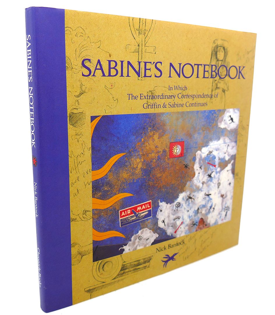 NICK BANTOCK - Sabine's Notebook, in Which the Extraordinary Correspondence of Griffin & Sabine Continues