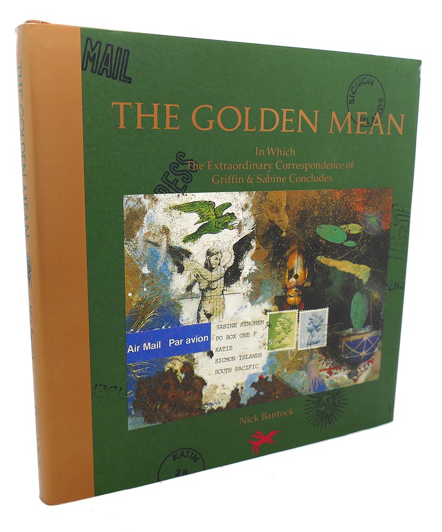 NICK BANTOCK - The Golden Mean in Which the Extraordinary Correspondence of Griffin & Sabine Concludes