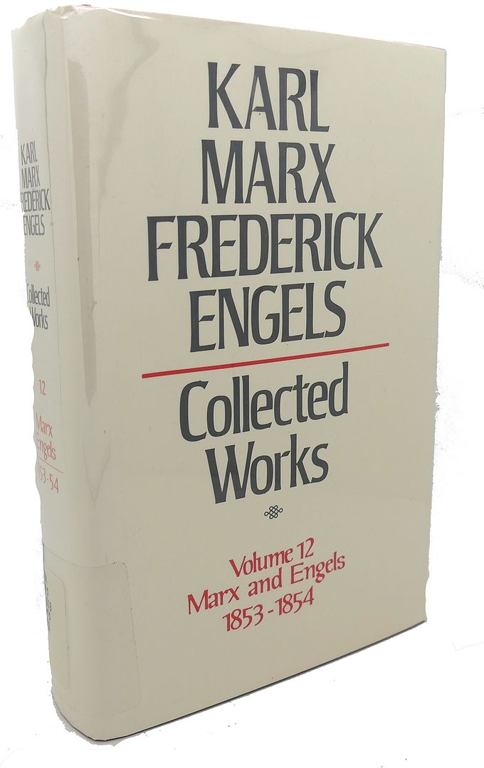 KARL MARX, FREDERICK ENGELS - Collected Works, Volume 12 : Marx and Engels, 1853 - 1854