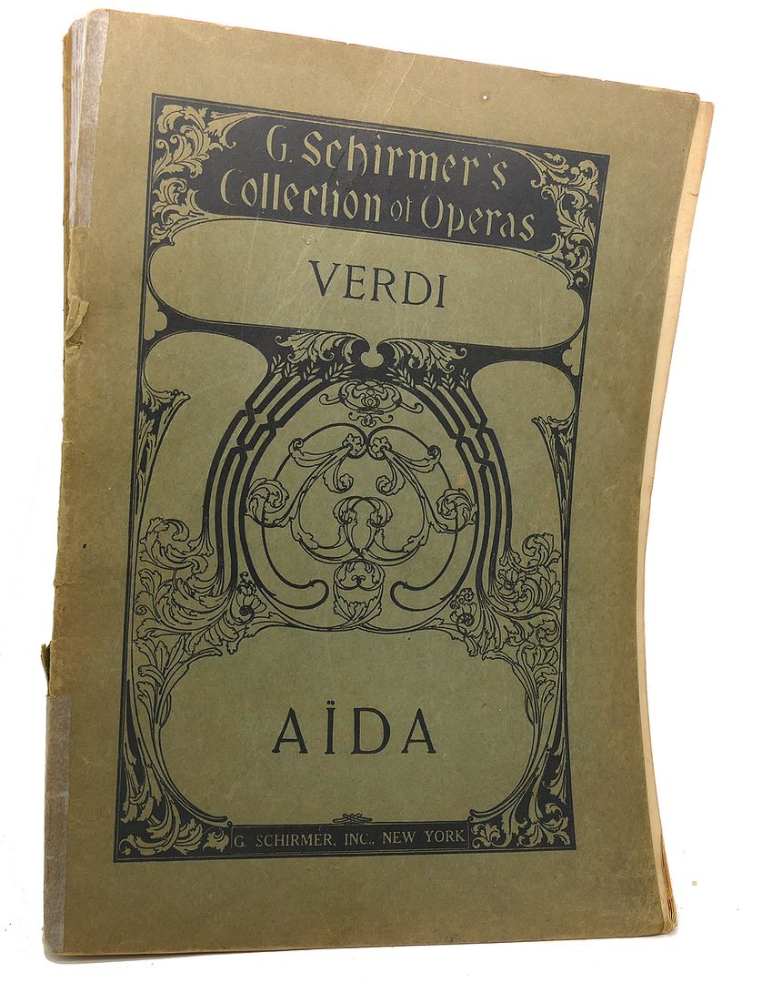G. VERDI - G. Schirmer's Collection of Operas, Aida : Opera in Four Acts