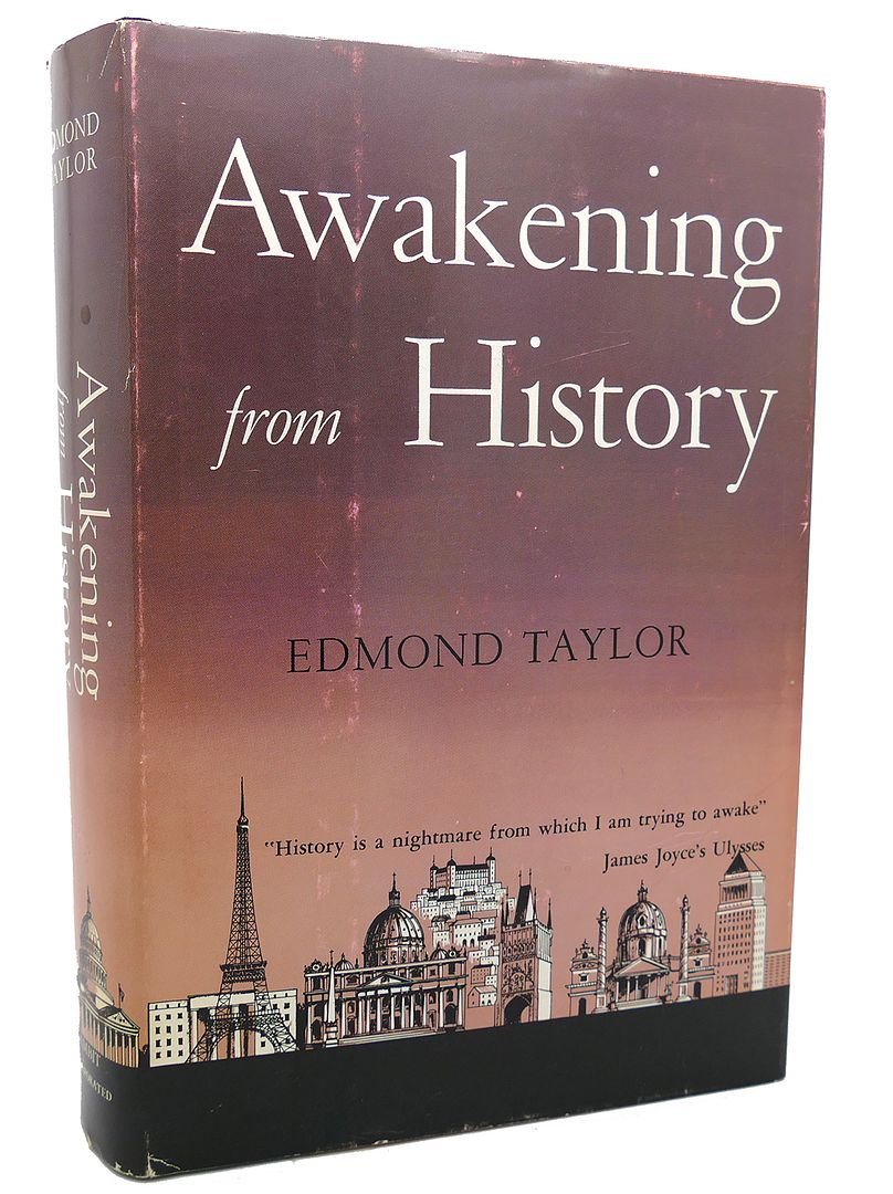 EDMOND TAYLOR - Awakening from History