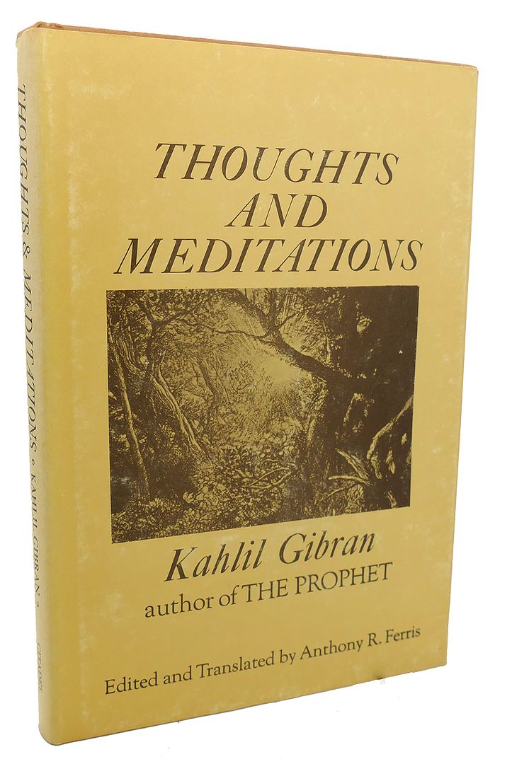 KAHLIL GIBRAN - Thoughts and Meditations