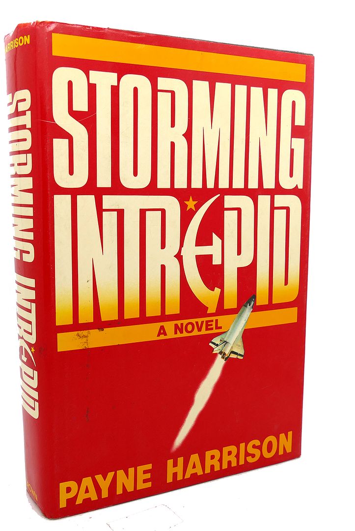 PAYNE HARRISON - Storming Intrepid a Novel