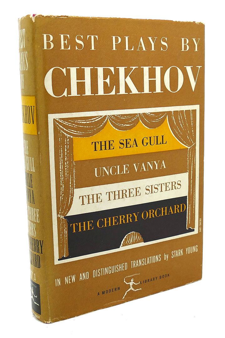ANTON CHEKHOV - Best Plays by Chekhov : The Sea Gull, Uncle Vanya, the Three Sisters, the Cherry Orchard