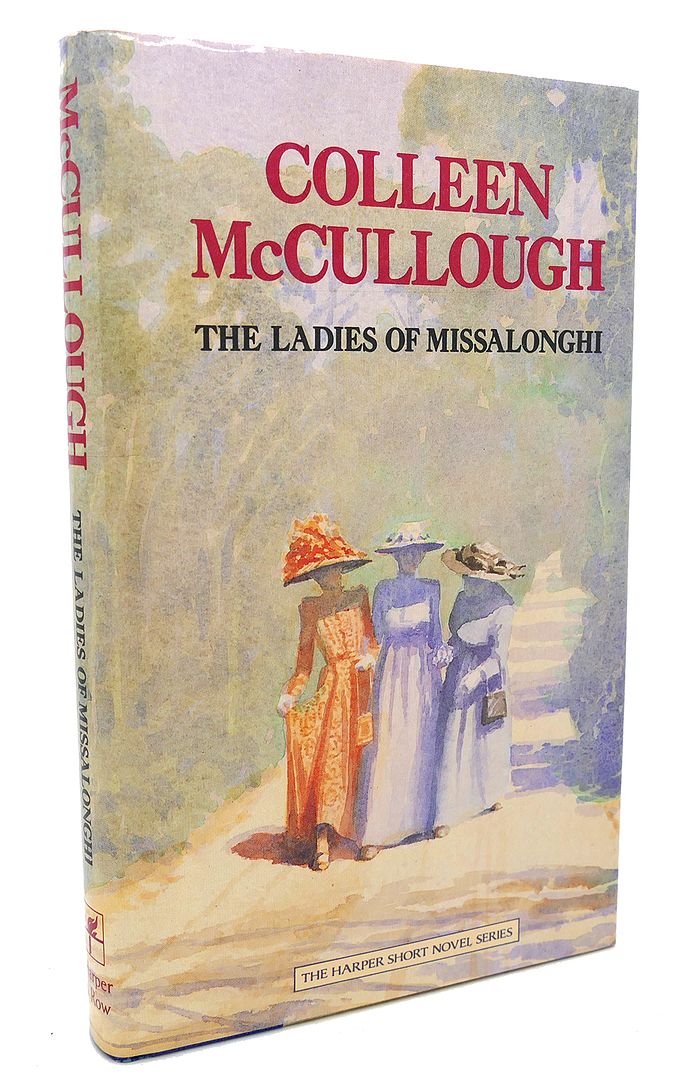 COLLEEN MCCULLOUGH - The Ladies of Missalonghi