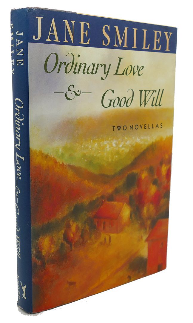 JANE SMILEY - Ordinary Love and Good Will