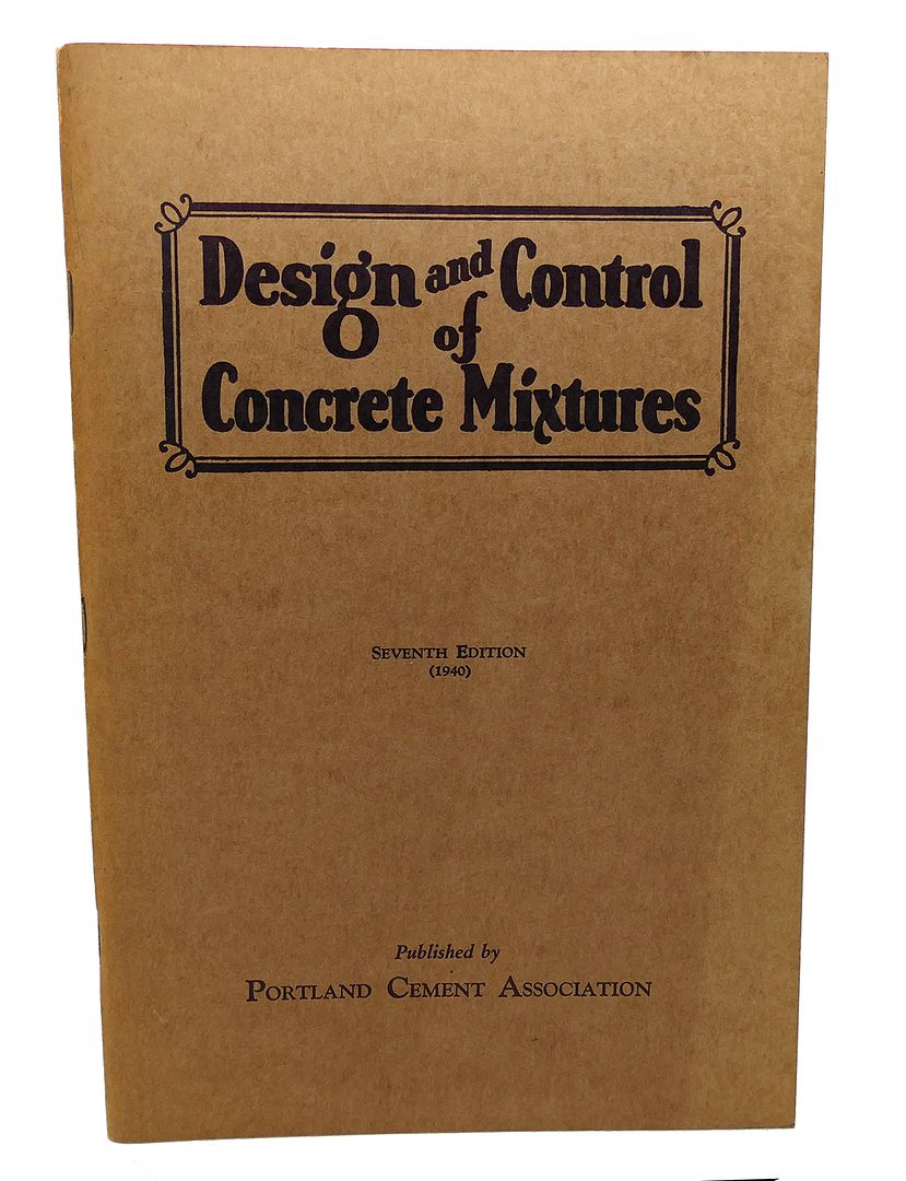  - Design and Control of Concrete Mixtures