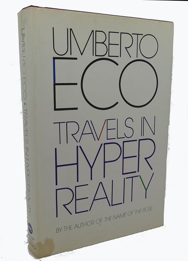 UMBERTO ECO, WILLIAM WEAVER - Travels in Hyperreality : Essays