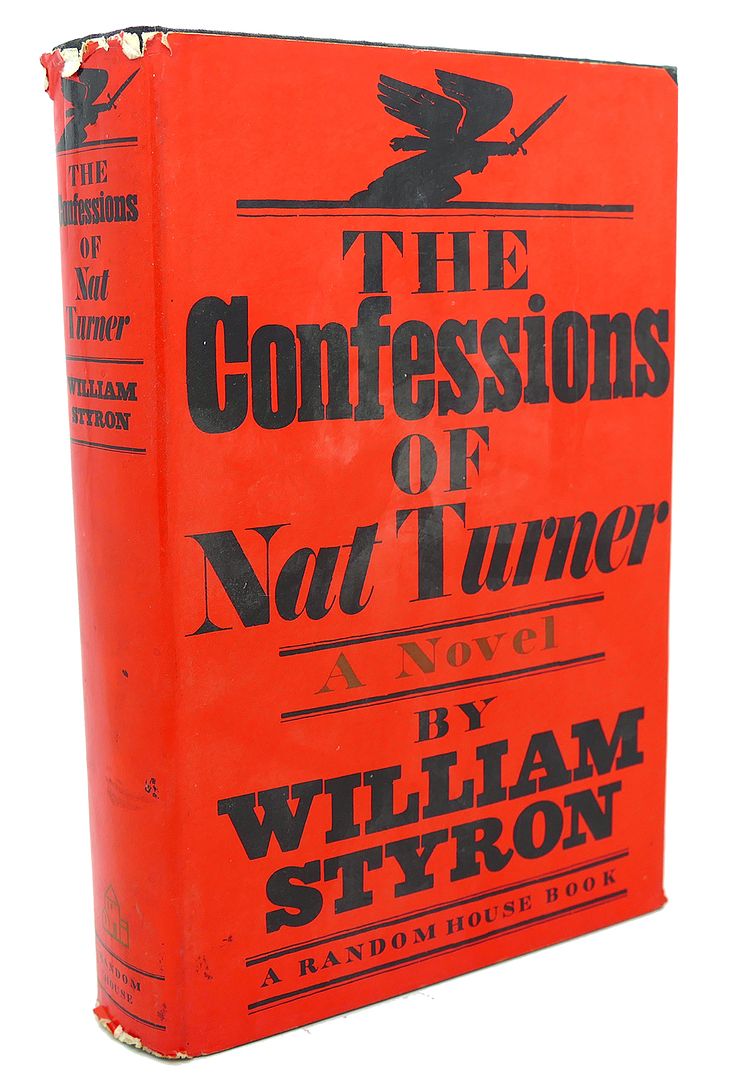 WILLIAM STYRON - The Confessions of Nat Turner