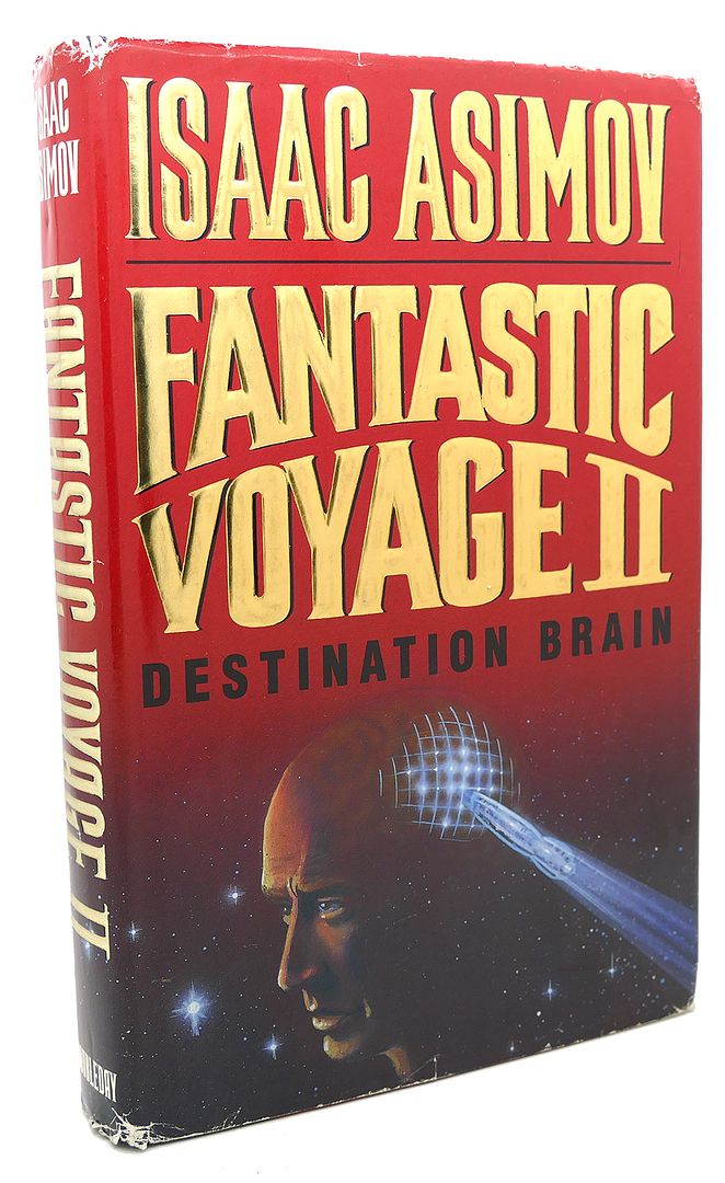 ISAAC ASIMOV - Fantastic Voyage II Destination Brain