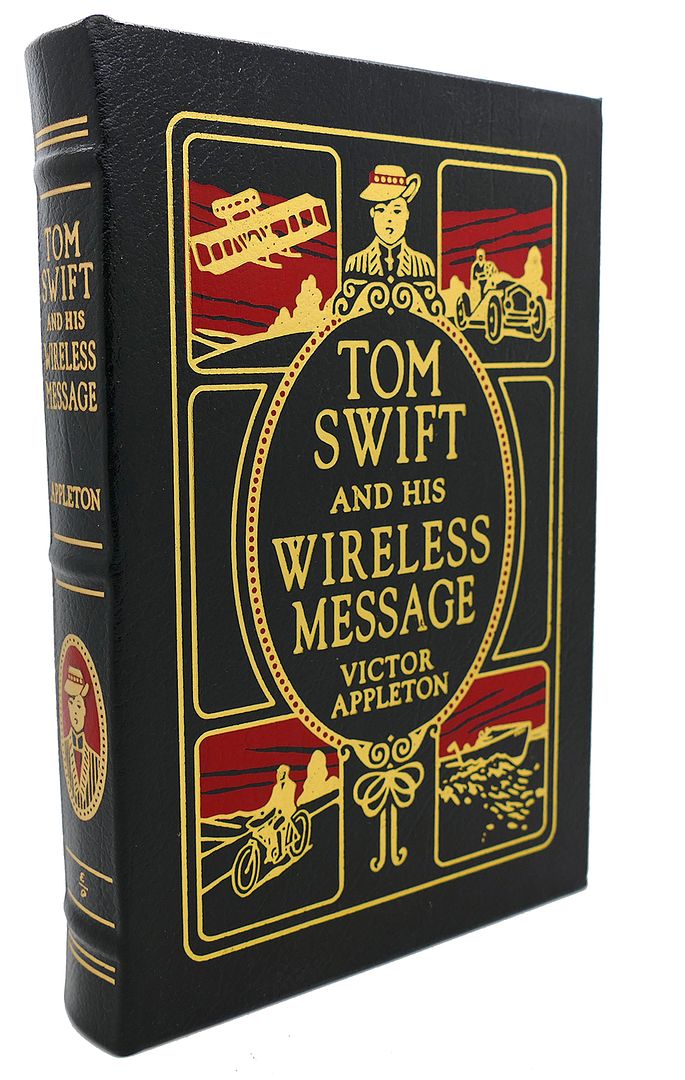 VICTOR APPLETON - Tom Swift and His Wireless Message, Easton Press