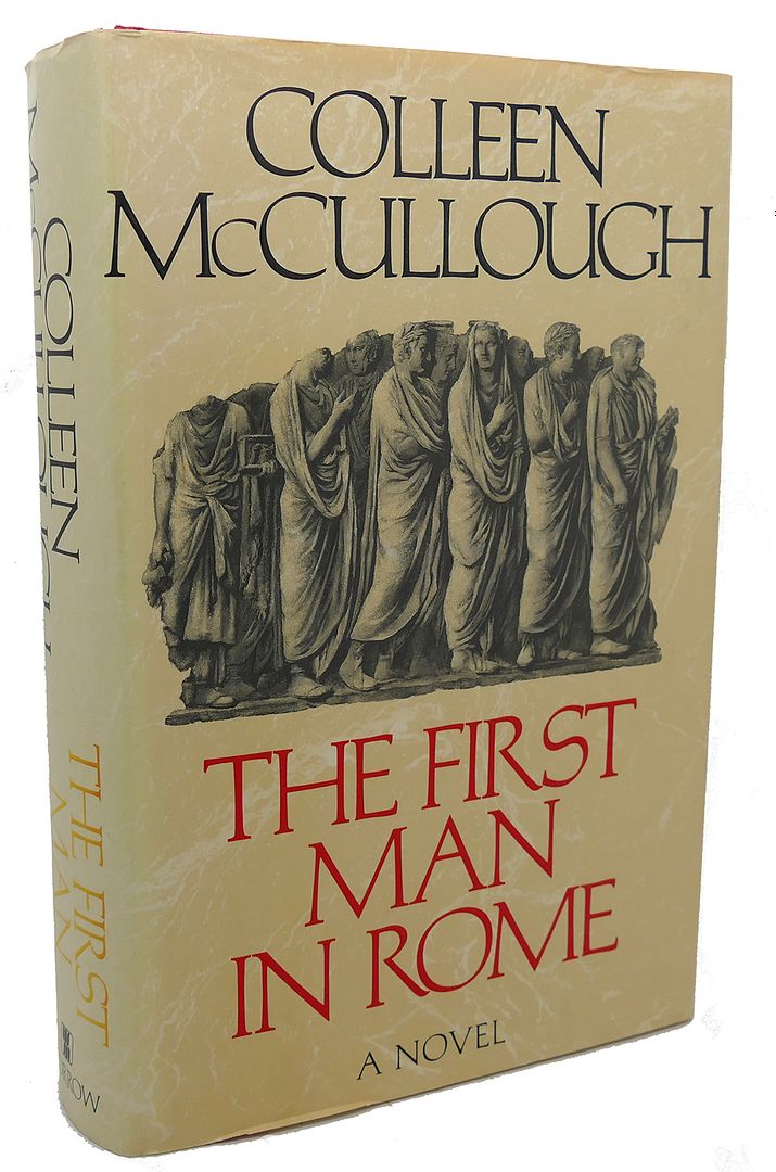 COLLEEN MCCULLOUGH - The First Man in Rome : A Novel