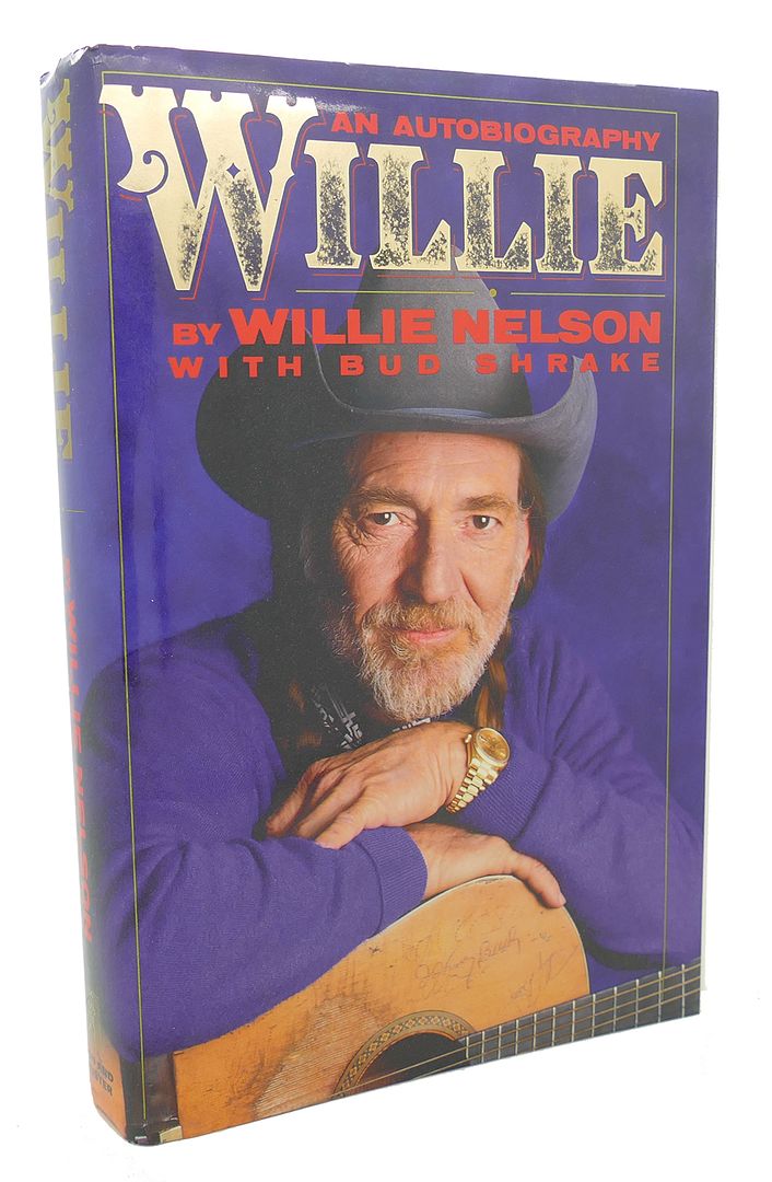 WILLIE NELSON, BUD SHRAKE - Willie : An Autobiography