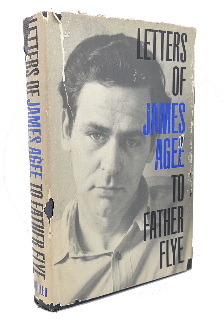 JAMES AGEE - Letters of James Agee to Father Flye