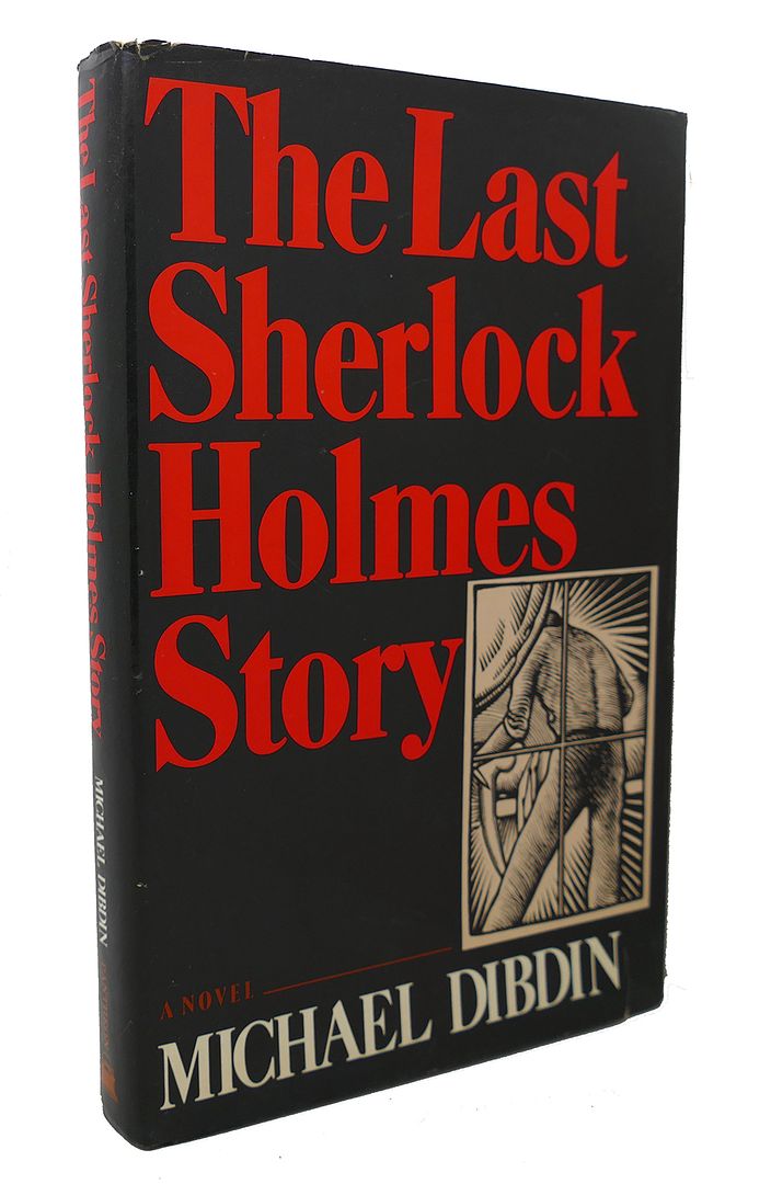 MICHAEL DIBDIN - The Last Sherlock Holmes Story