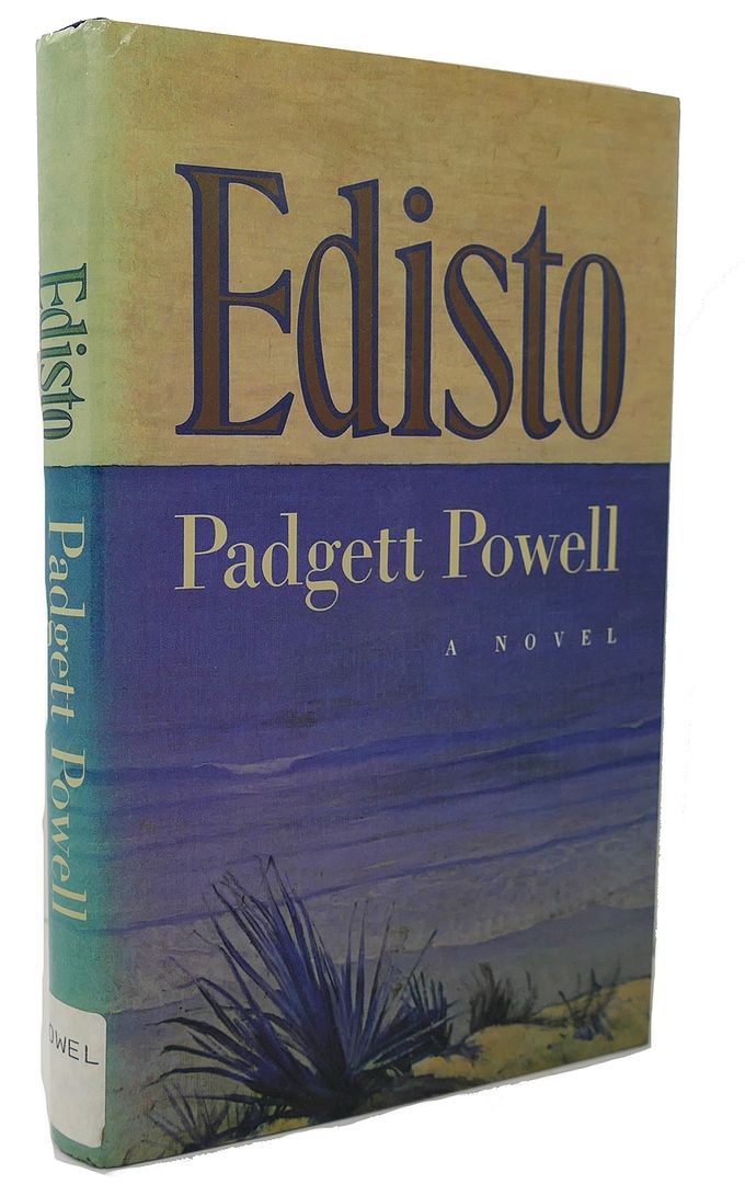 PADGETT POWELL - Edisto : A Novel
