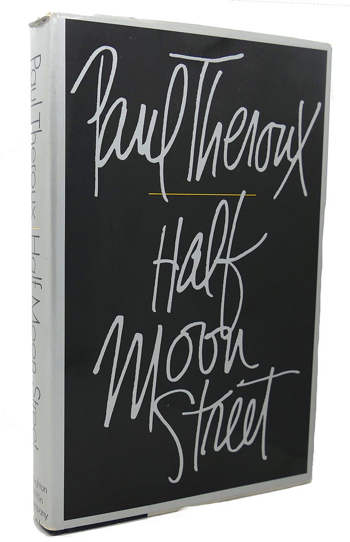 PAUL THEROUX - Half Moon Street