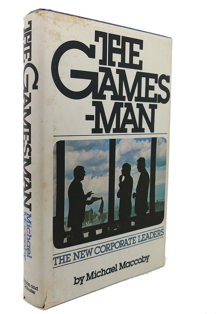 MICHAEL MACCOBY - The Gamesman : The New Corporate Leaders