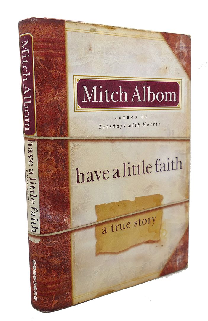 MITCH ALBOM - Have a Little Faith a True Story