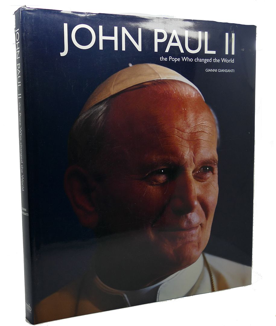 GIANNI GIANSANTI - John Paul II the Pope Who Changed the World