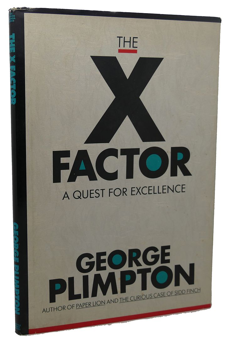 GEORGE PLIMPTON - The X Factor
