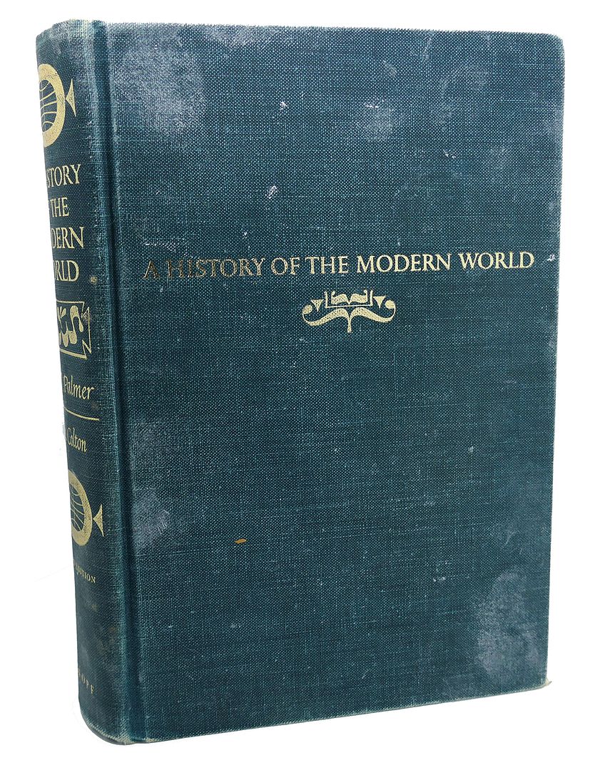 R. R. PALMER, JOEL COLTON - A History of the Modern World
