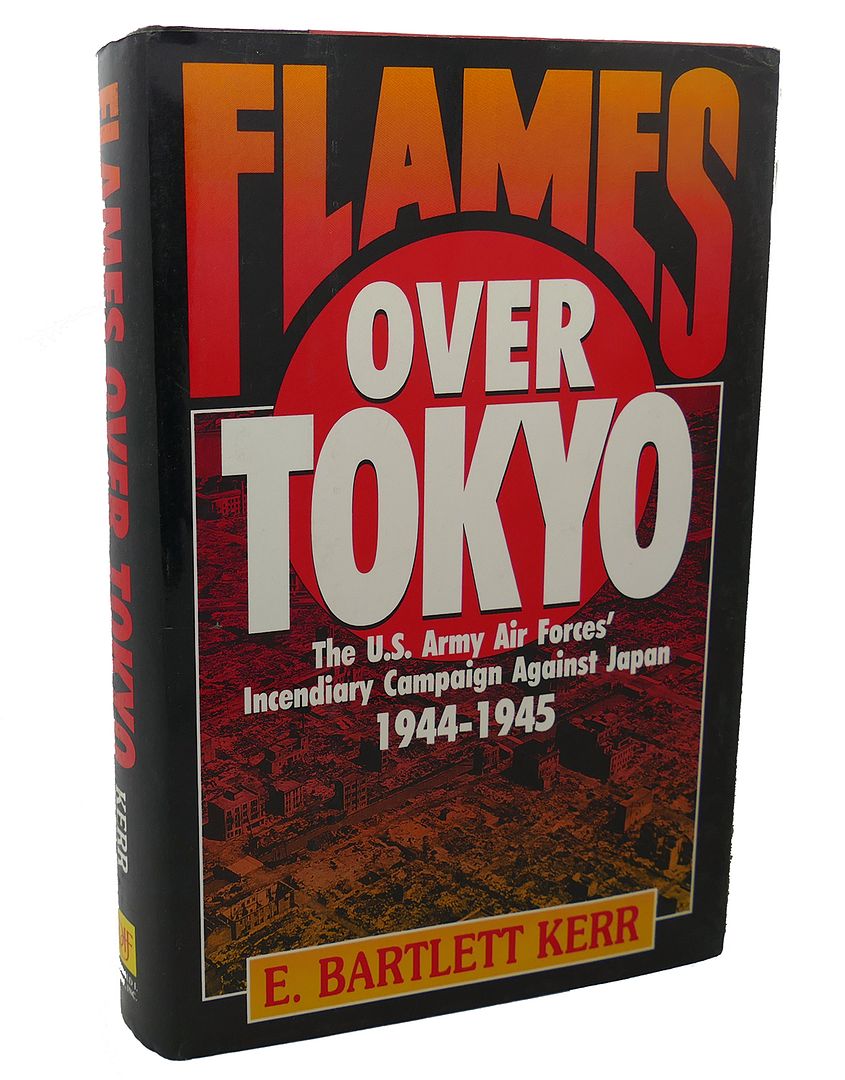 E. BARTLETT KERR - Flames over Tokyo