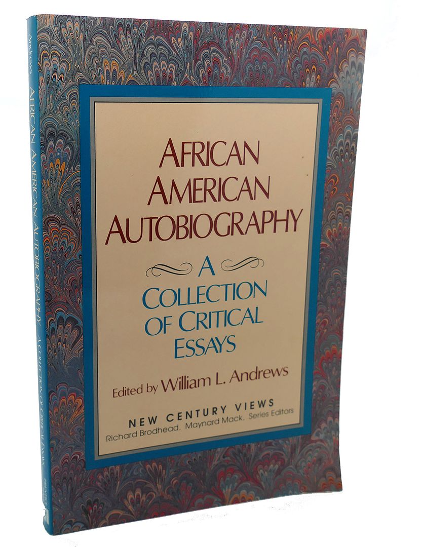 WILLIAM L. ANDREWS - African-American Autobiography : A Collection of Critical Essays
