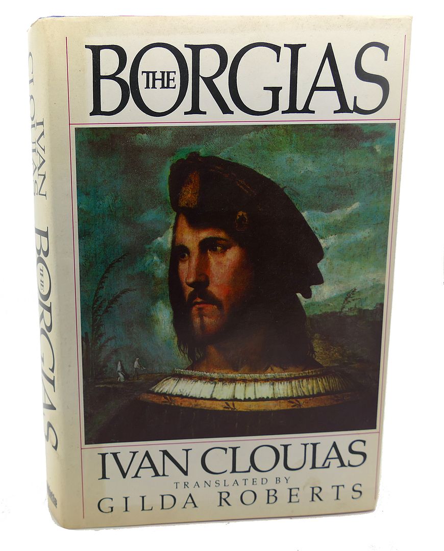 IVAN CLOULAS, GILDA ROBERTS - The Borgias