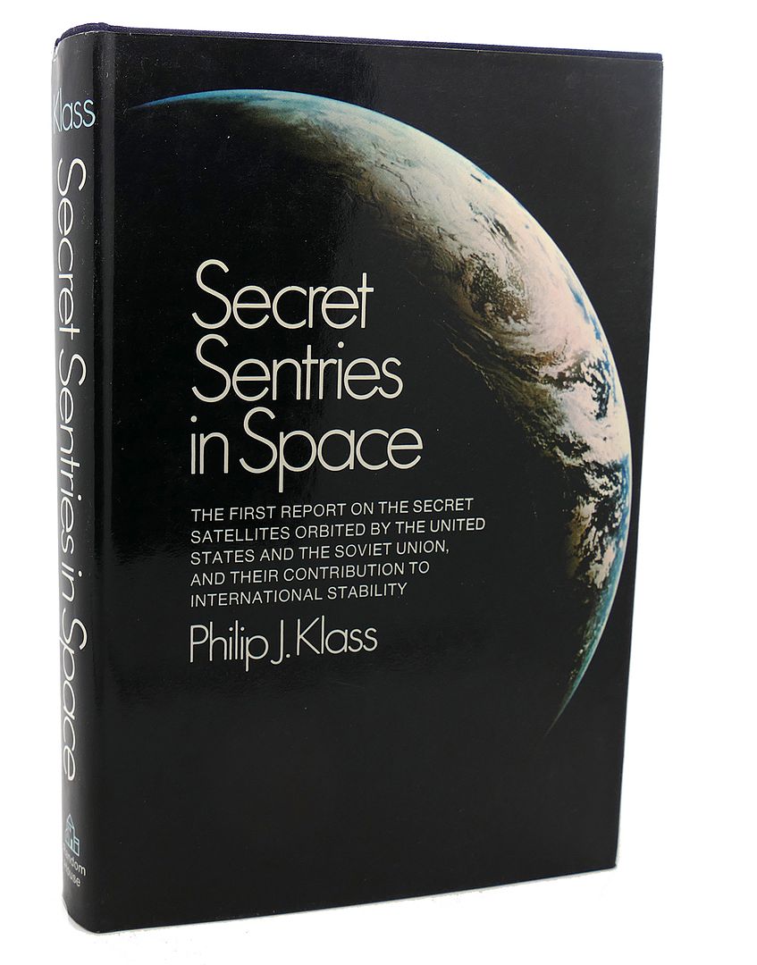 PHILIP J KLASS - Secret Sentries in Space