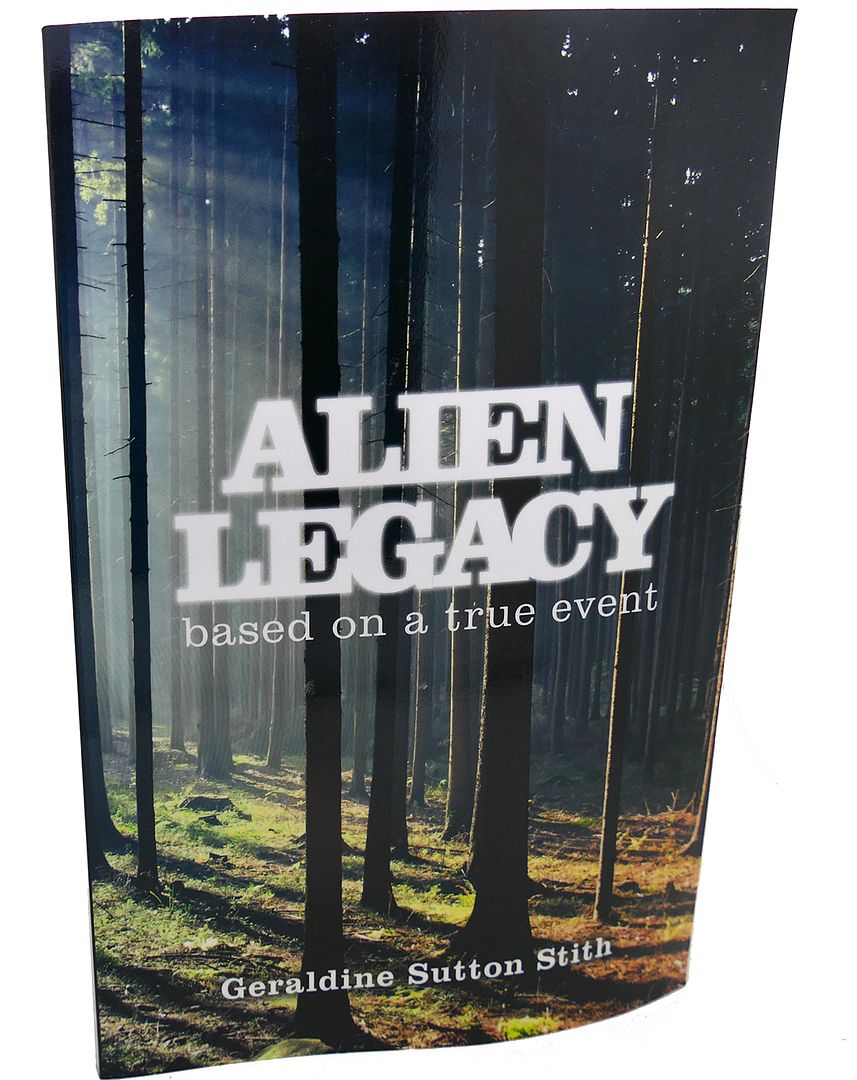 GERALDINE SUTTON STITH - Alien Legacy : Absed on a True Event