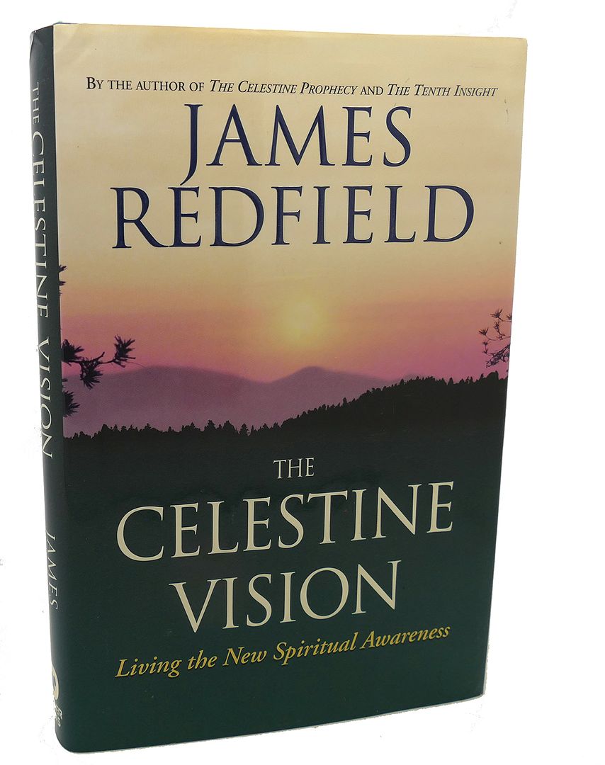 JAMES REDFIELD - The Celestine Vision : Living the New Spiritual Awareness