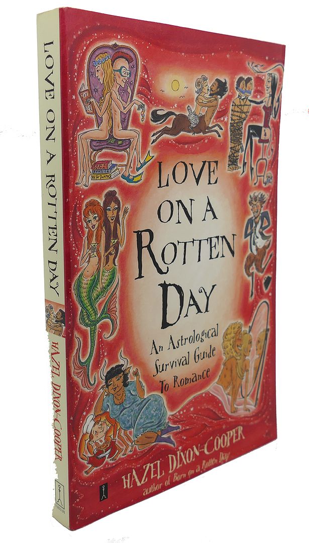 HAZEL DIXON-COOPER - Love on a Rotten Day an Astrological Survival Guide to Romance