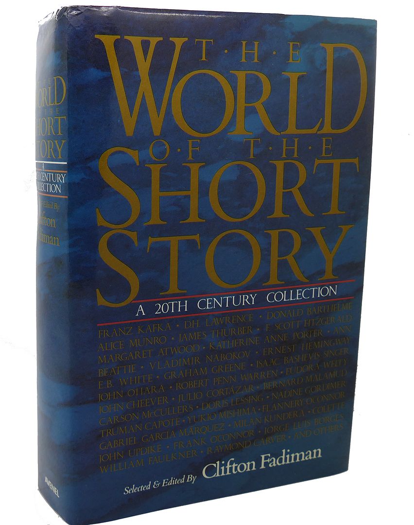 CLIFTON FADIMAN - World of the Short Story : A 20th Century Collection