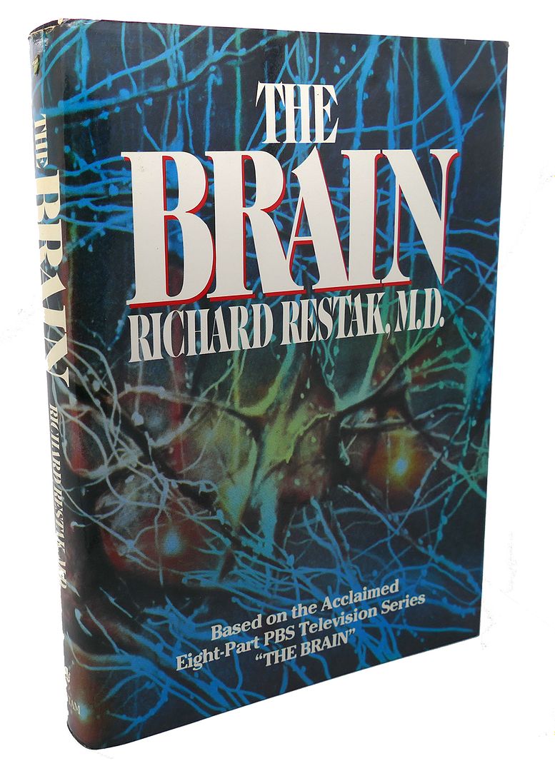 RICHARD M. RESTAK - The Brain