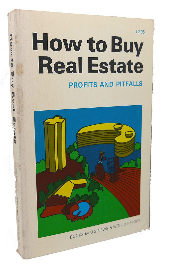  - How to Buy Real Estate : Profits and Pitfalls