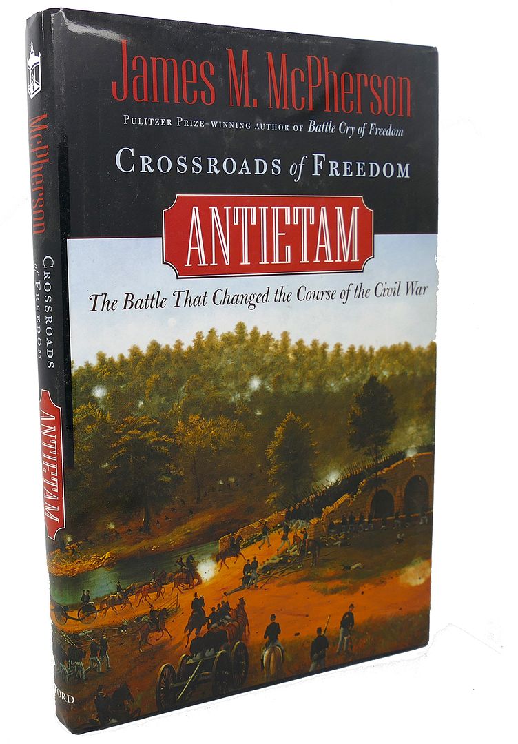 Crossroads of Freedom Antietam Pivotal Moments in American History