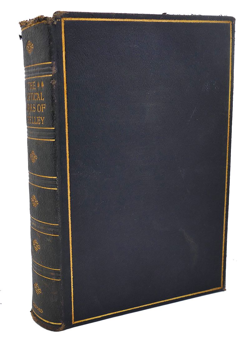 PERCY BYSSHE SHELLEY, THOMAS HUTCHINSON - The Complete Poetical Works