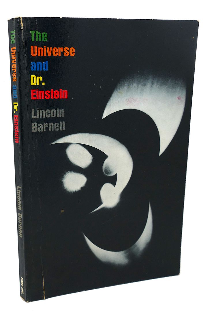 LINCOLN BARNETT - The Universe and Dr. Einstein