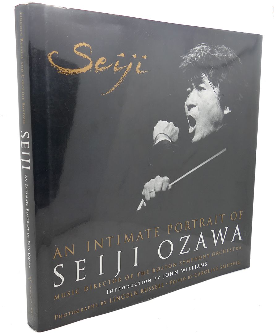 CAROLINE SMEDVIG, LINCOLN RUSSELL - Seiji : An Intimate Portrait of Seiji Ozawa, Music Director of the Boston Symphony Orchestra