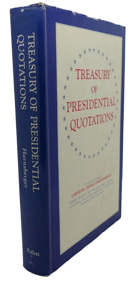 CAROLINE THOMAS HARNSBERGER - Treasury of Presidential Quotations