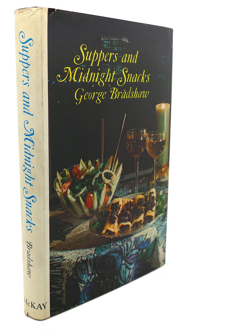 GEORGE BRADSHAW - Suppers and Midnight Snacks