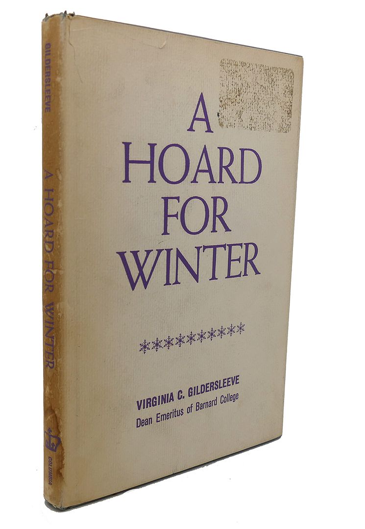 VIRGINIA C. GILDERSLEEVE - A Hoard for Winter
