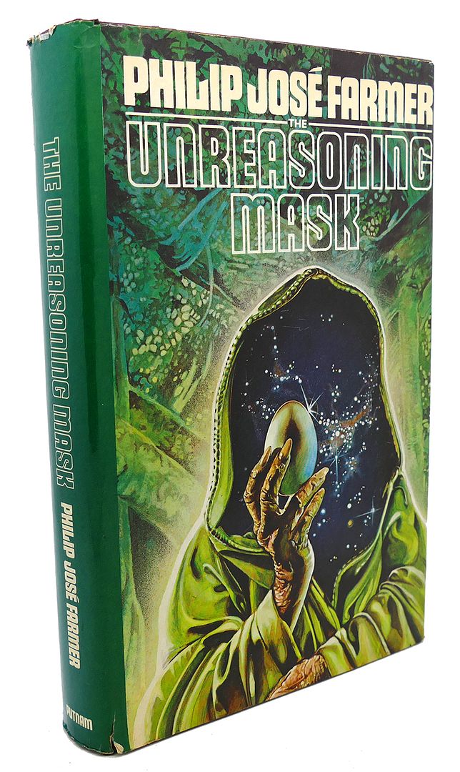 PHILIP JOSE FARMER - The Unreasoning Mask