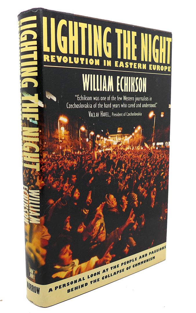 WILLIAM ECHIKSON - Lighting the Night : Revolution in Eastern Europe